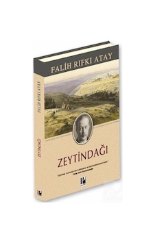 Zeytindağı (Ciltli-Özel Baskı) / Falih Rıfkı Atay 9786057531544 Zeytindağı (Ciltli-Özel Baskı) / Falih Rıfkı Atay 9786057531544