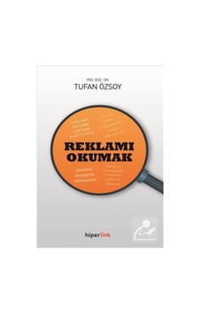 Reklamı Okumak - Tufan Özsoy - Hiperlink Reklamı Okumak - Tufan Özsoy - Hiperlink