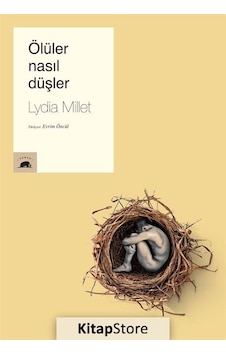 Kitapstore Ölüler Nasıl Düşler / Lydia Millet Kitapstore Ölüler Nasıl Düşler / Lydia Millet