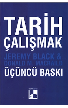 Tarih Çalışmak - Jeremy Black -  Donald M. Macraild - Yayın Odası Yayınları
