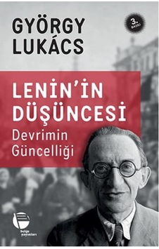 Lenin'in Düşüncesi - Devrimin Güncesi - György Lukâcs - Belge Yayınları