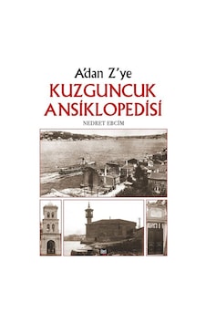A'dan Z'ye Kuzguncuk Ansiklopedisi / Nedret Ebcim