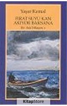 Kitapstore Fırat Suyu Kan Akıyor Baksana / Bir Ada Hikayesi 1 / Yaşar Kemal Kitapstore Fırat Suyu Kan Akıyor Baksana / Bir Ada Hikayesi 1 / Yaşar Kemal