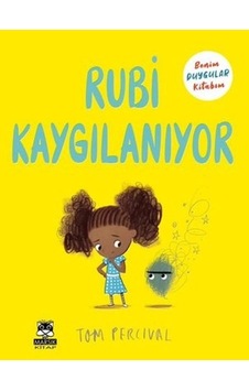 Rubi Kaygılanıyor - Benim Duygular Kitabım Rubi Kaygılanıyor - Benim Duygular Kitabım