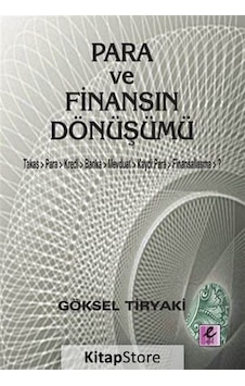 Para ve Finansın Dönüşümü / Göksel Tiryaki Para ve Finansın Dönüşümü / Göksel Tiryaki