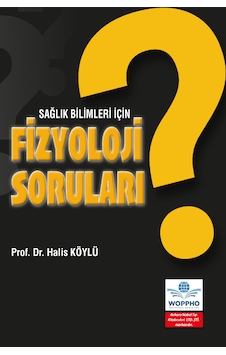 Sağlık Bilimleri İçin Fizyoloji Soruları Sağlık Bilimleri İçin Fizyoloji Soruları