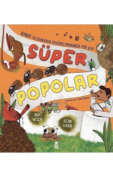 Süper Popolar - Kaka ve Dünyaya Faydası Hakkında Her Şey! - Alex Woolf - Taze Kitap Süper Popolar - Kaka ve Dünyaya Faydası Hakkında Her Şey! - Alex Woolf - Taze Kitap