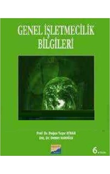 Genel İşletmecilik Bilgileri - Demet Varoğlu - Doğan Yaşar Ayhan - Siyasal Kitabevi Genel İşletmecilik Bilgileri - Demet Varoğlu - Doğan Yaşar Ayhan - Siyasal Kitabevi