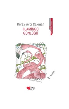 Flamingo Günlüğü - Koray Avcı Çakman - Can Çocuk Yayınları Flamingo Günlüğü - Koray Avcı Çakman - Can Çocuk Yayınları