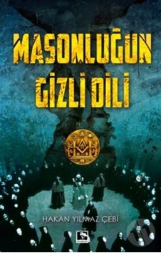 Masonluğun Gizli Dili Masonluğun Gizli Dili