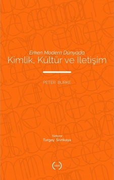 Erken Modern Dünyada Kimlik, Kültür Ve Iletişim