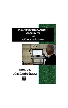 Gazi Kitabevi - İnsan Performansının Ölçülmesi ve Değerlendirilmesi - Prof. Dr. Gürbüz Büyükyazı