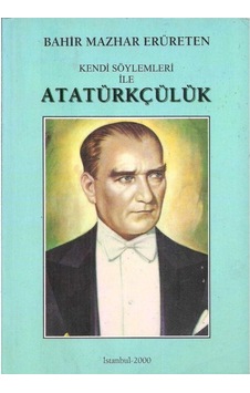 Kendi Söylemleri İLe Atatürkçülük N11.5223