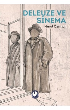 Deleuze ve Sinema Deleuze ve Sinema
