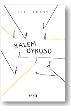 Kalem Uykusu / Işıl Aksoy Kalem Uykusu / Işıl Aksoy