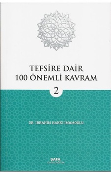 Tefsire Dair 100 Önemli Kavram 2 / İbrahim Hakkı İmamoğlu Tefsire Dair 100 Önemli Kavram 2 / İbrahim Hakkı İmamoğlu