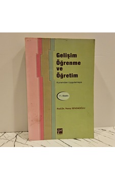 Gelişim Öğrenme Ve Öğretim Kuramdan Uygulamaya Gelişim Öğrenme Ve Öğretim Kuramdan Uygulamaya