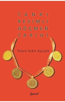 Tanri Resimli Göçmen Tarihi / Yalçın Aydın Ayçiçek