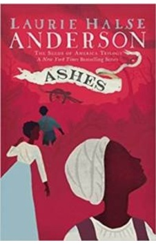 Ashes (The Seeds Of America Trilogy) 9781416961475 Ashes (The Seeds Of America Trilogy) 9781416961475