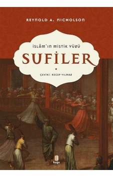 İslam'ın Mistik Yüzü: Sufiler - Reynold A. Nicholson - Kapı Yayınları