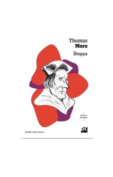 Ütopya - Düşünce Klasikleri - Thomas More - Doğan Kitap Ütopya - Düşünce Klasikleri - Thomas More - Doğan Kitap