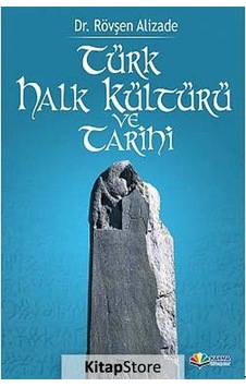 Türk Halk Kültürü ve Tarihi - Rövşen Alizade - Karma Kitaplar