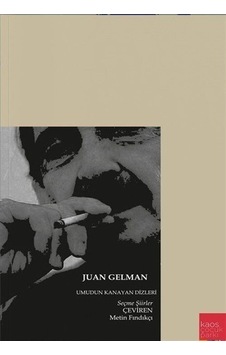Umudun Kanayan Dizleri - Juan Gelman - Kaos Çocuk Parkı