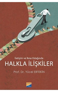 Halkla İlişkiler - İletişim ve İkna Odağında - Yücel Ertekin - Siyasal Kitabevi Halkla İlişkiler - İletişim ve İkna Odağında - Yücel Ertekin - Siyasal Kitabevi