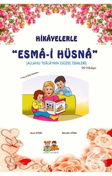 Hikayelerle Esma-i Hüsna-Orta Boy - Mürşide Uysal - Uysal Yayınevi Hikayelerle Esma-i Hüsna-Orta Boy - Mürşide Uysal - Uysal Yayınevi