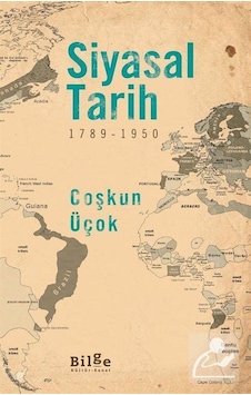 Siyasal Tarih 1789-1950 - Coşkun Üçok - Bilge Kültür Sanat Siyasal Tarih 1789-1950 - Coşkun Üçok - Bilge Kültür Sanat