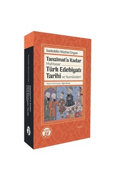 Tanzimat'a Kadar Muhtasar Türk Edebiyatı Tarihi Ve Numûneleri ... Tanzimat'a Kadar Muhtasar Türk Edebiyatı Tarihi Ve Numûneleri ...