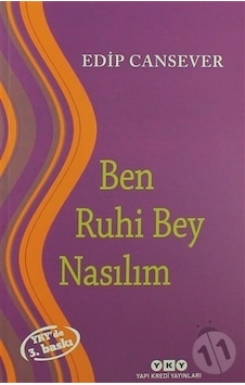 Ben Ruhi Bey Nasılım/edip Cansever Ben Ruhi Bey Nasılım/edip Cansever