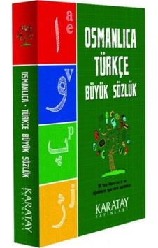 Karatay Yayınları Sözlük Osmanlıca-Türkçe Karatay Yayınları Sözlük Osmanlıca-Türkçe