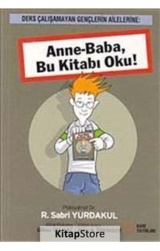 Anne-Baba Bu Kitabı Oku! / Dr. R. Sabri Yurdakul