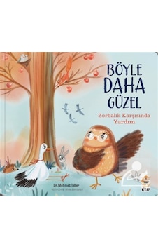 Böyle Daha Güzel / Zorbalik Karşısında Yardım / Mehmet Teber Böyle Daha Güzel / Zorbalik Karşısında Yardım / Mehmet Teber
