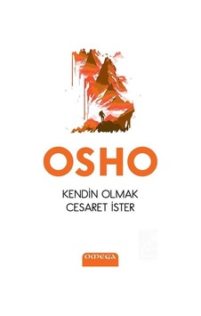 Kendin Olmak Cesaret İster - Osho - Omega