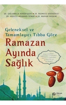 Geleneksel ve Tamamlayıcı Tıbba Göre Ramazan Ayında Sağlık / K... Geleneksel ve Tamamlayıcı Tıbba Göre Ramazan Ayında Sağlık / K...