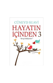 Hayatın İçinden 3 Sevgi Hikâyeleri - Cüneyd Suavi