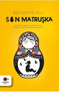 Son Matruşka - Beyza Mutlu - Cezve Kitap Son Matruşka - Beyza Mutlu - Cezve Kitap