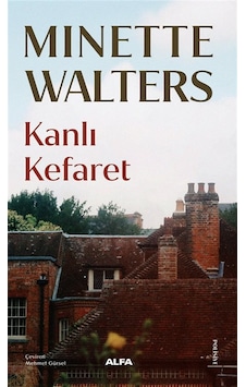 Kanlı Kefaret / Minette Walters Kanlı Kefaret / Minette Walters