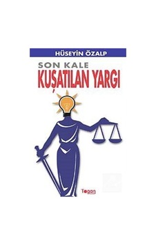 Son Kale Kuşatılan Yargı - Hüseyin Özalp - Togan Son Kale Kuşatılan Yargı - Hüseyin Özalp - Togan