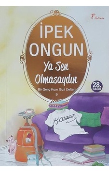 Artemis Yayınları Bir Genç Kızın Gizli Defteri 9 Ya Sen Olmasayd Artemis Yayınları Bir Genç Kızın Gizli Defteri 9 Ya Sen Olmasayd