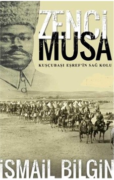 Zenci Musa: Kuşçubaşı Eşref'in Sağ Kolu: Kuşçubaşı Eşref'in Sağ Kolu İlk Baskı 2018