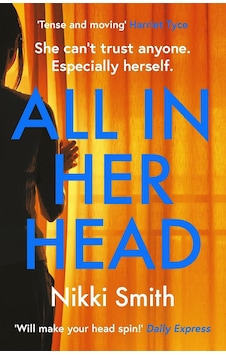 All İn Her Head: A Page-turning Thriller Perfect For Fans Of Harriet Tyce All İn Her Head: A Page-turning Thriller Perfect For Fans Of Harriet Tyce