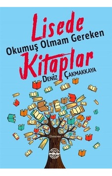 Lisede Okumuş Olman Gereken Kitaplar - Deniz Çakmakkaya - Mühür Kitaplığı Lisede Okumuş Olman Gereken Kitaplar - Deniz Çakmakkaya - Mühür Kitaplığı