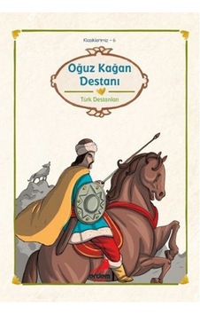 Türk Destanları - Oğuz Kağan Destanı- Erdem Çocuk