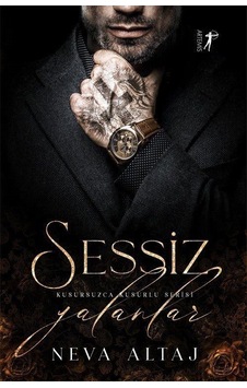 Sessiz Yalanlar / Kusursuzca Kusurlu Serisi / Neva Altaj Sessiz Yalanlar / Kusursuzca Kusurlu Serisi / Neva Altaj