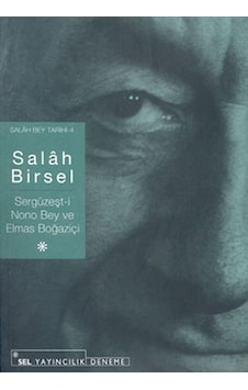 Sergüzeşt-i Nono Bey ve Elmas Boğaziçi - Salah Birsel - Sel Yayıncılık Sergüzeşt-i Nono Bey ve Elmas Boğaziçi - Salah Birsel - Sel Yayıncılık