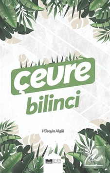 Çevre Bilinci / Prof. Dr. Hüseyin Algül 9786257274685 Çevre Bilinci / Prof. Dr. Hüseyin Algül 9786257274685