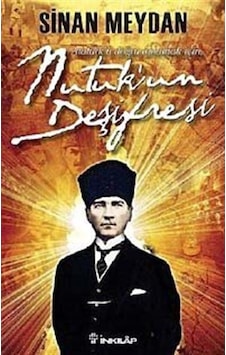 Nutuk'Un Deşifresi / Sinan Meydan 9789751028785 Nutuk'Un Deşifresi / Sinan Meydan 9789751028785